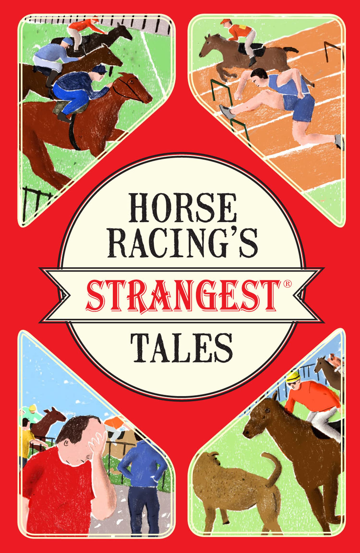 Horse Racing's Strangest Tales Essays & Short Stories