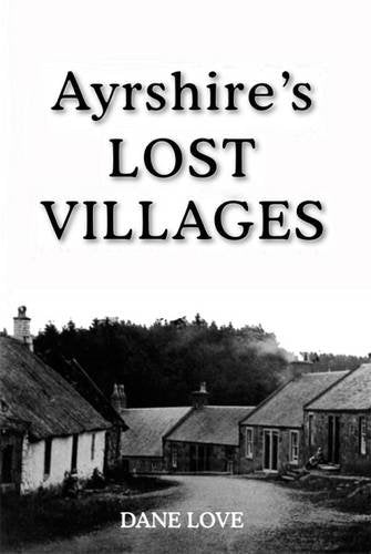 Ayrshire's Lost Villages Politics & History