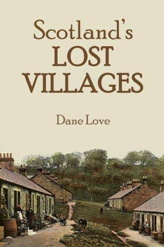 Scotland's Lost Villages Politics & History