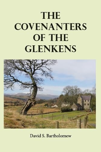 The Covenanters of the Glenkens Politics & History