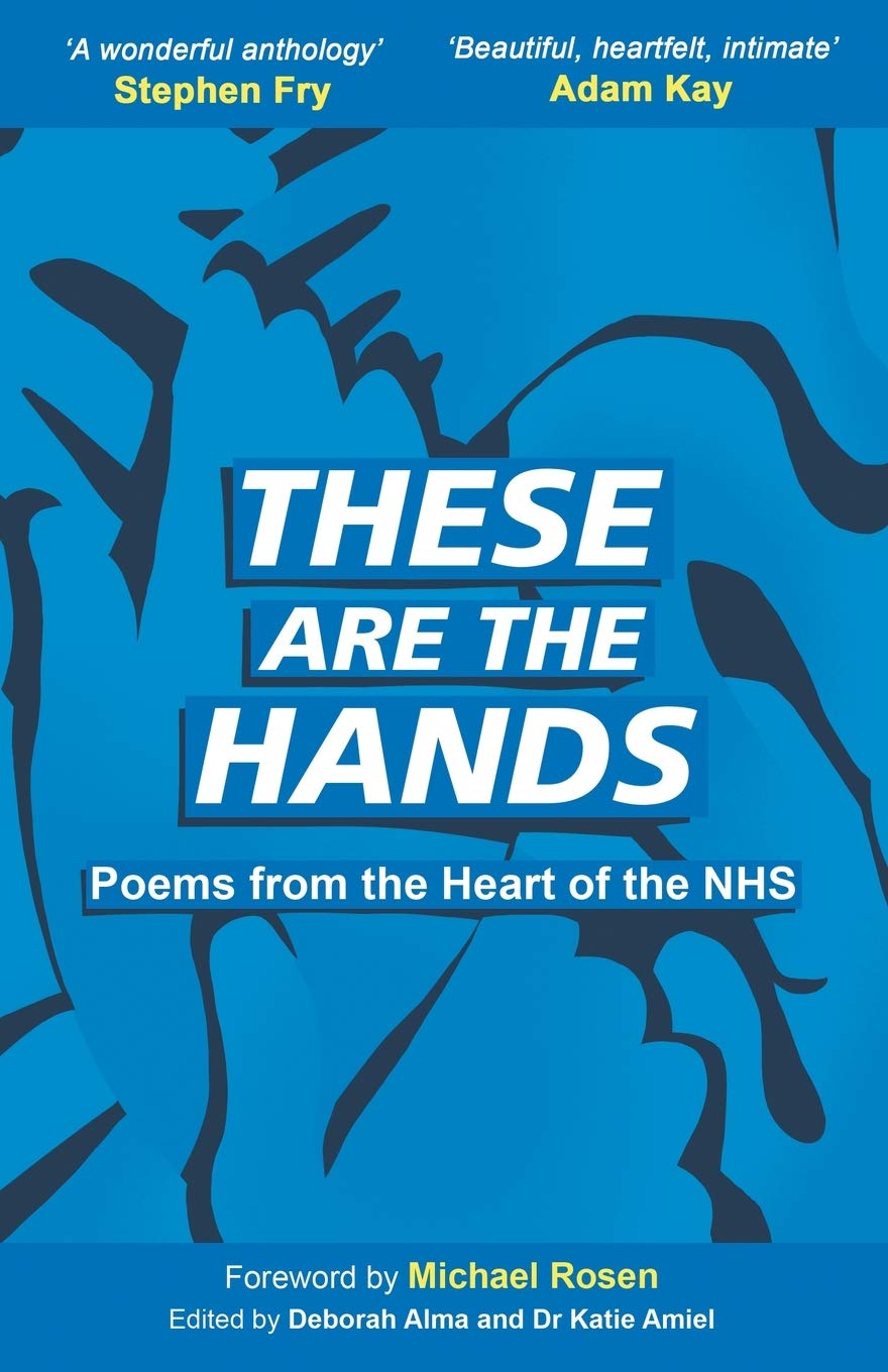 These Are The Hands: Poems from the Heart of the NHS book