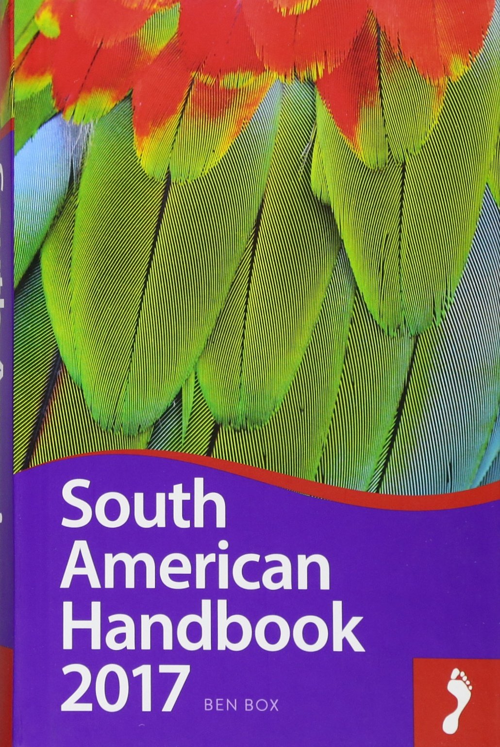 Footprint 2017 South American Handbook (Footprint Handbooks) Leisure, Home & Garden