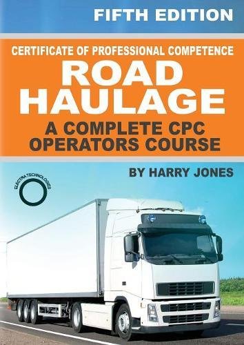 Certificate of Professional Competence Road Haulage - A complete CPC Operators course Business, Finance & Career
