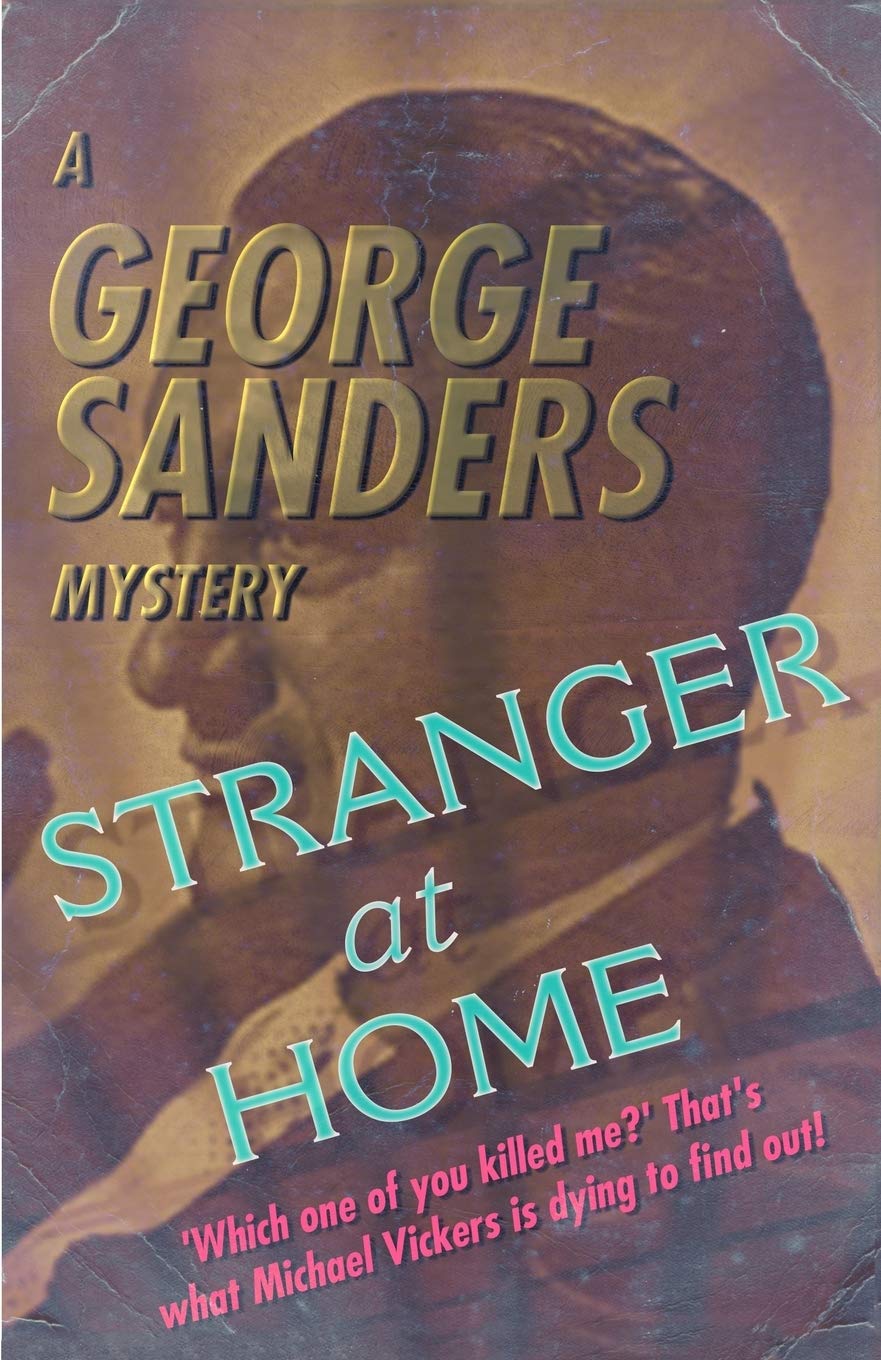 Stranger at Home: A George Sanders Mystery Contemporary literature