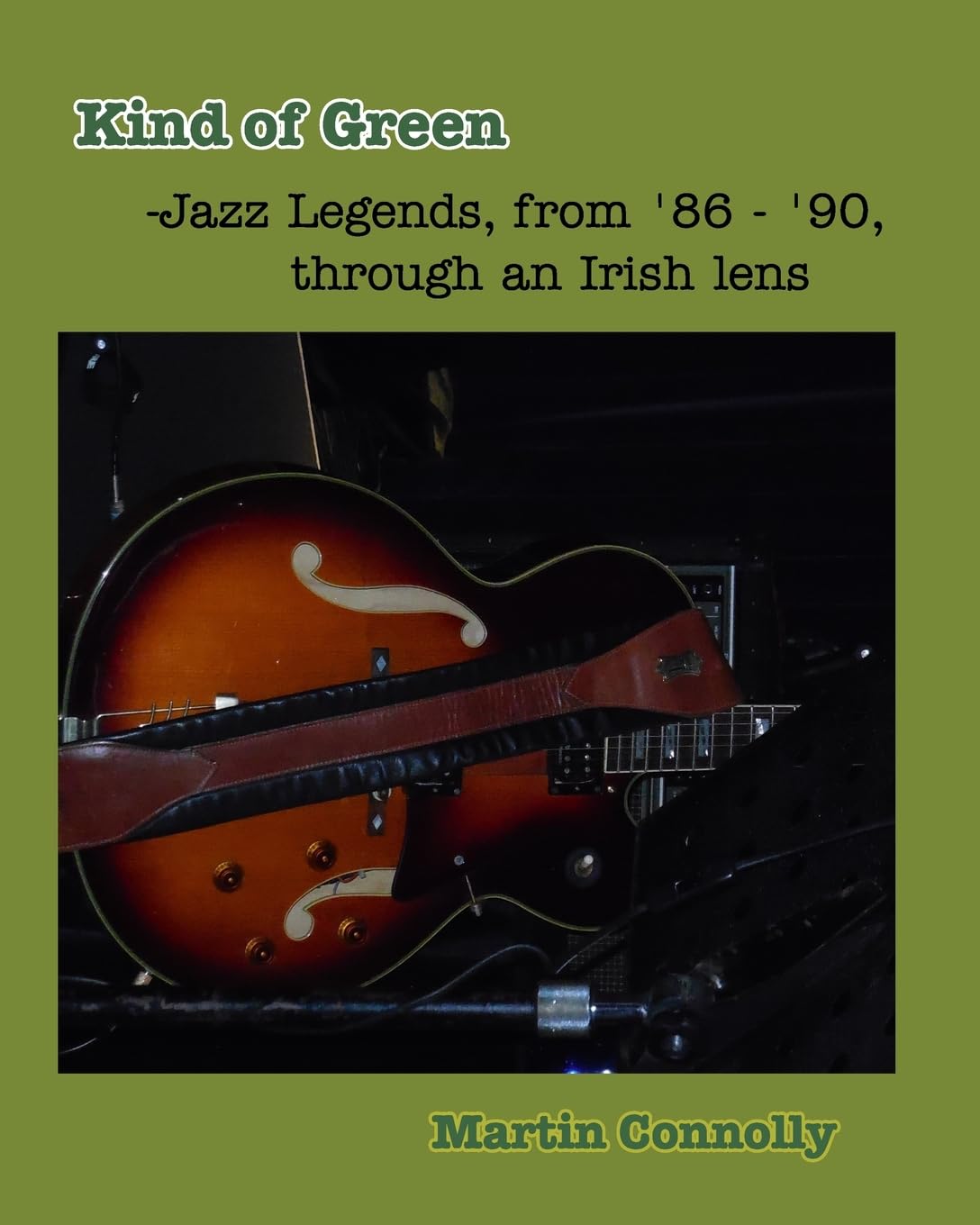 Kind of Green: Jazz Legends, from '86 - '90, through an Irish lens Photography