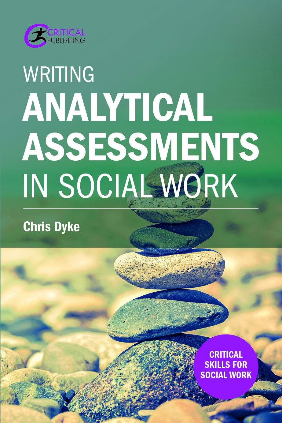 Writing Analytical Assessments in Social Work (Critical Skills for Social Work) Social Sciences