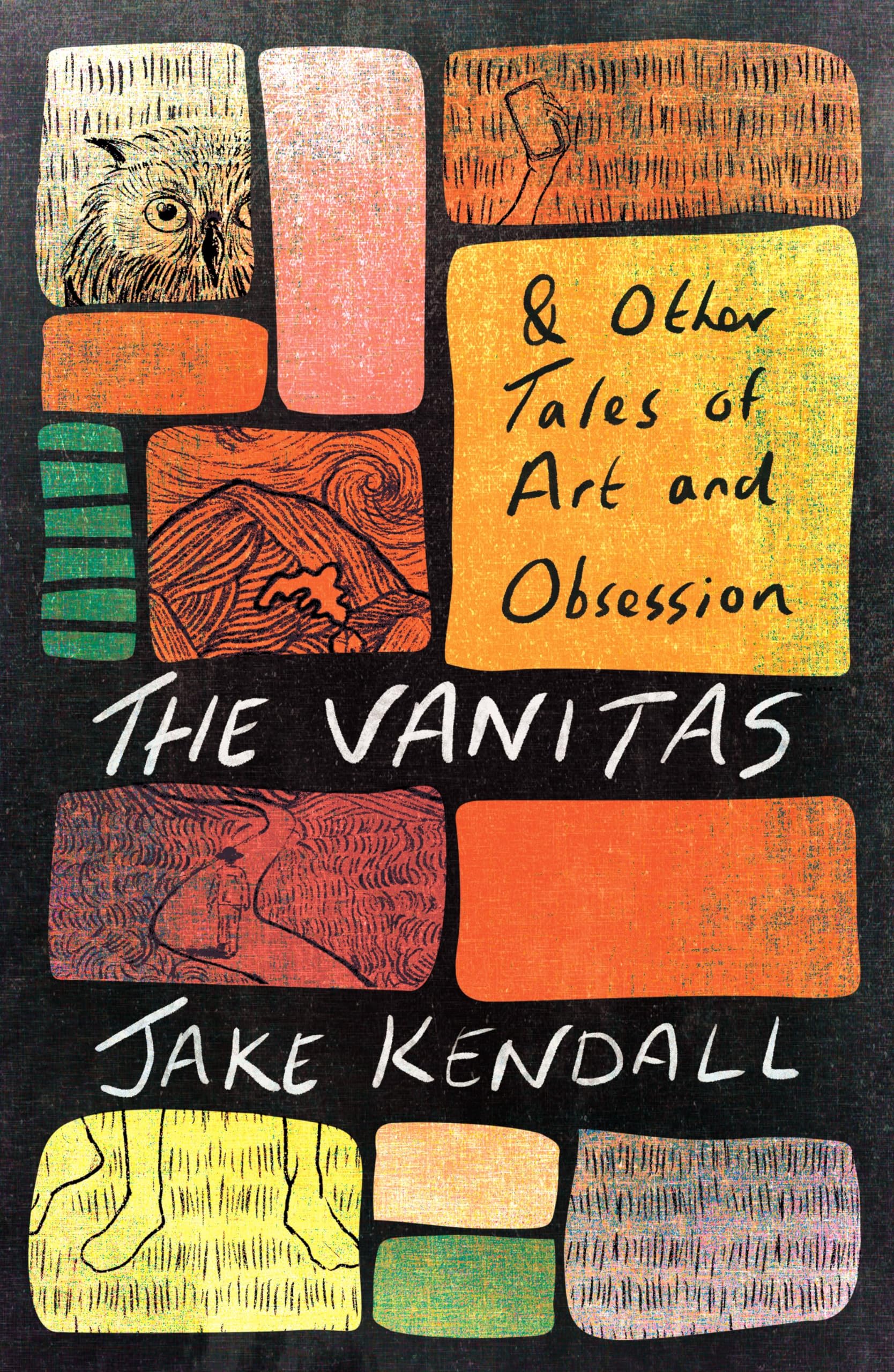 The Vanitas & Other Tales of Art and Obsession Essays & Short Stories