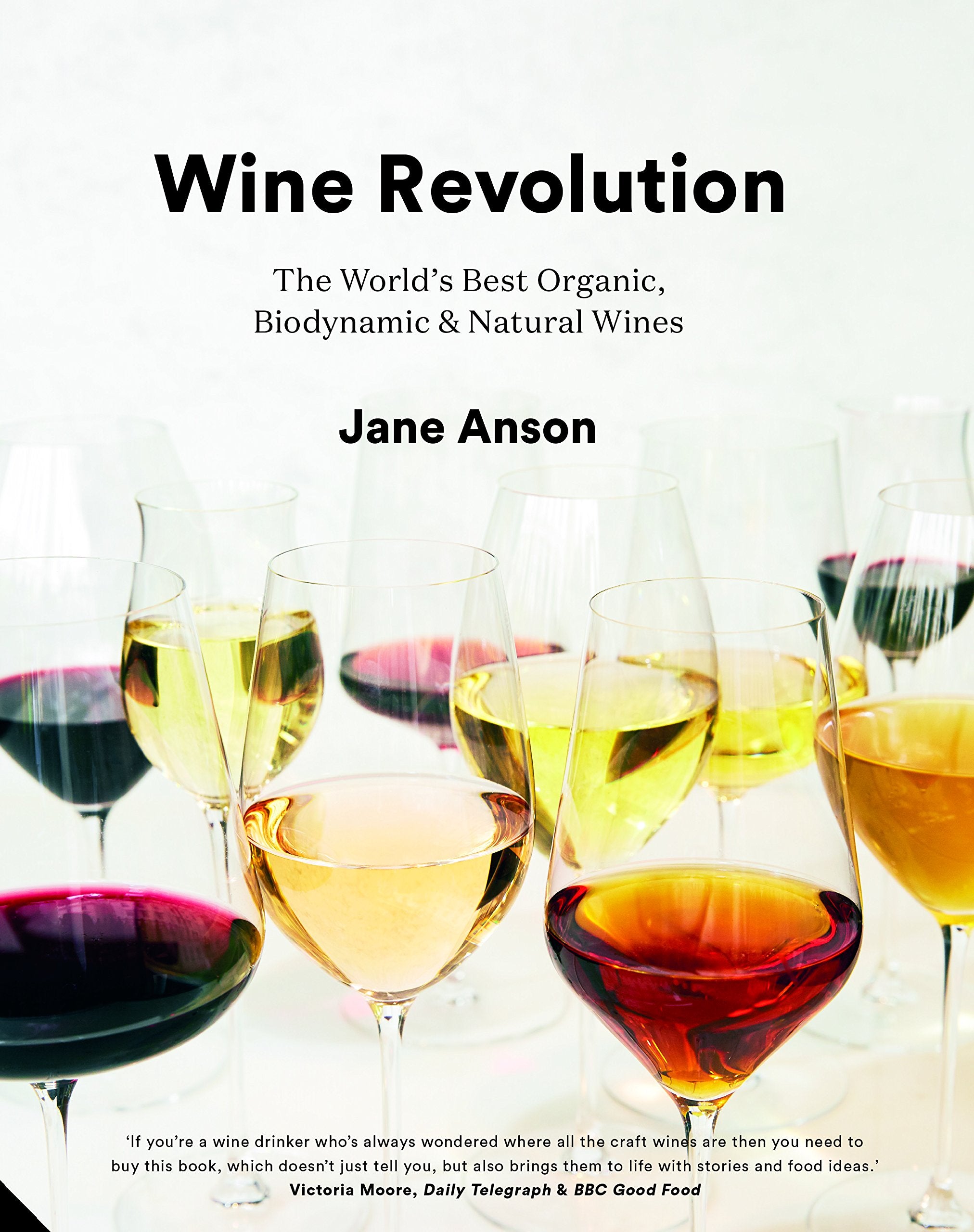 Wine Revolution: The World's Best Organic, Biodynamic and Natural Wines Leisure, Home & Garden