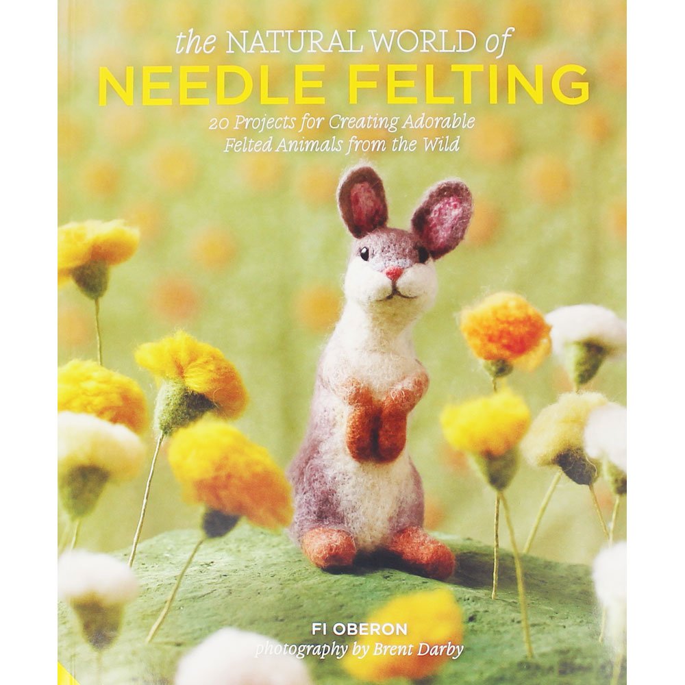 The Natural World of Needle Felting book