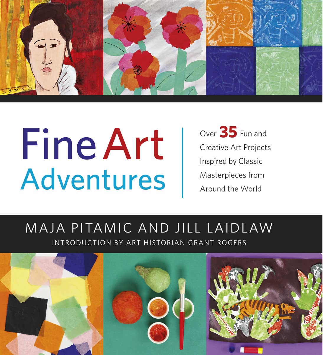 Fine Art Adventures: Over 35 Fun and Creative Art Projects Inspired by Classic Masterpieces from Around the World Hobbies & Crafts