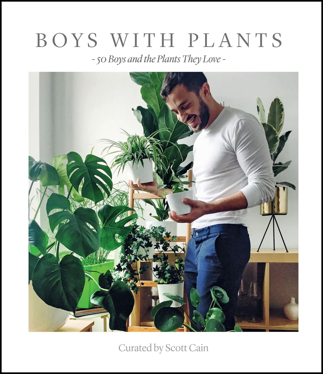 Boys with Plants: 50 Boys and the Plants They Love Leisure, Home & Garden