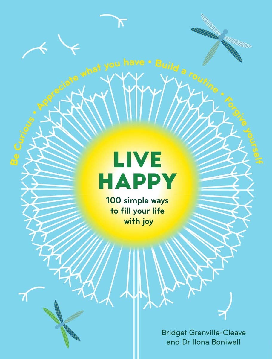 Live Happy: 100 simple ways to fill your life with joy Business, Finance & Career
