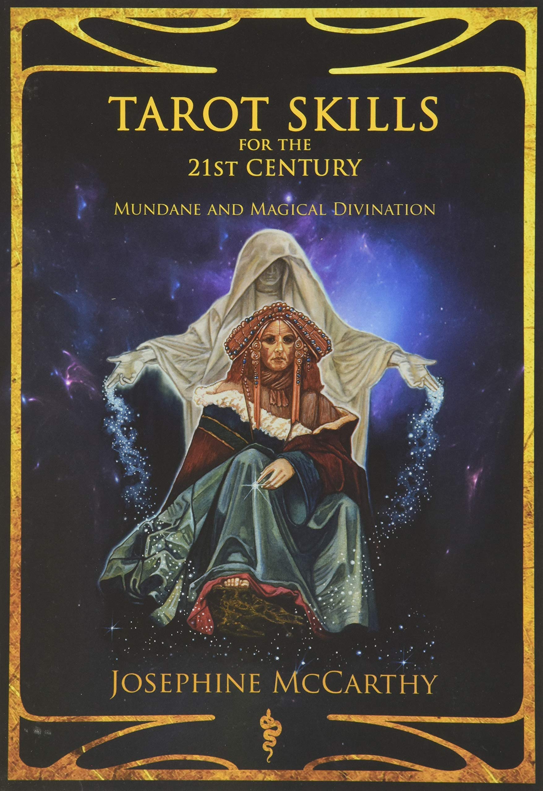 Tarot Skills for the 21st Century: Mundane and Magical Divination Religion & Esotericism