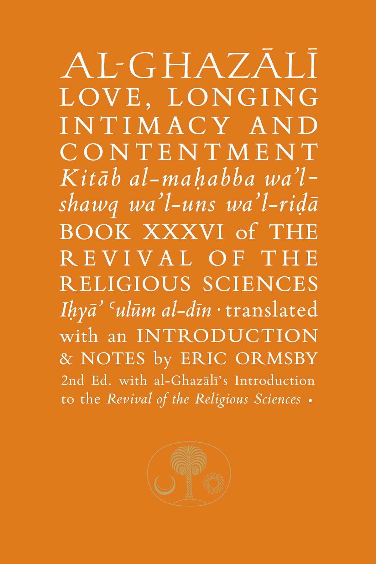 Al-Ghazali on Love, Longing, Intimacy & Contentment Philosophy