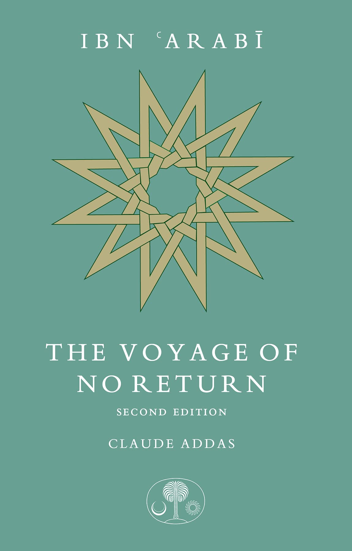 Ibn 'Arabi: The Voyage of No Return Social Sciences