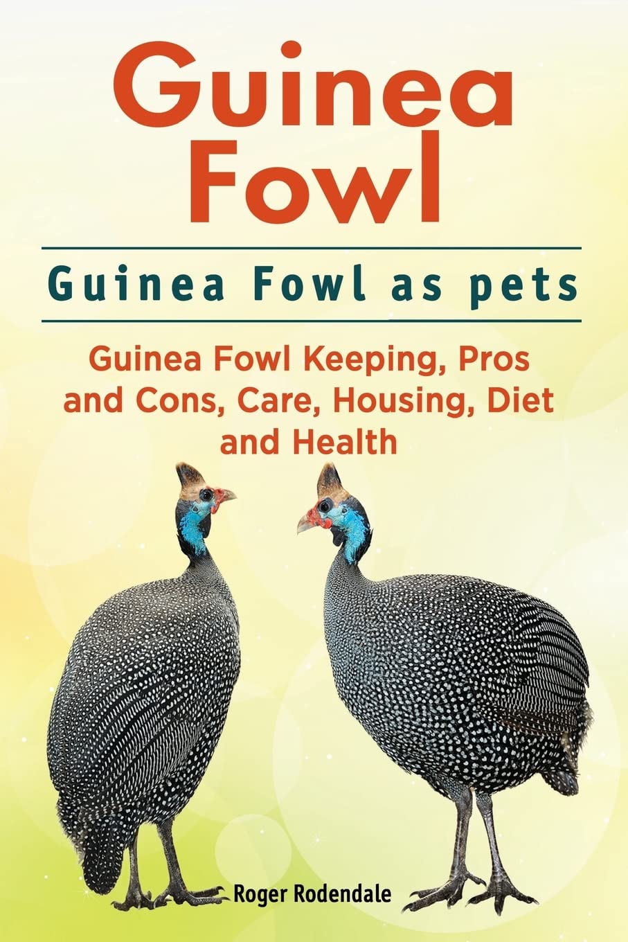 Guinea Fowl. Guinea Fowl as pets. Guinea Fowl Keeping, Pros and Cons, Care, Housing, Diet and Health. Pets