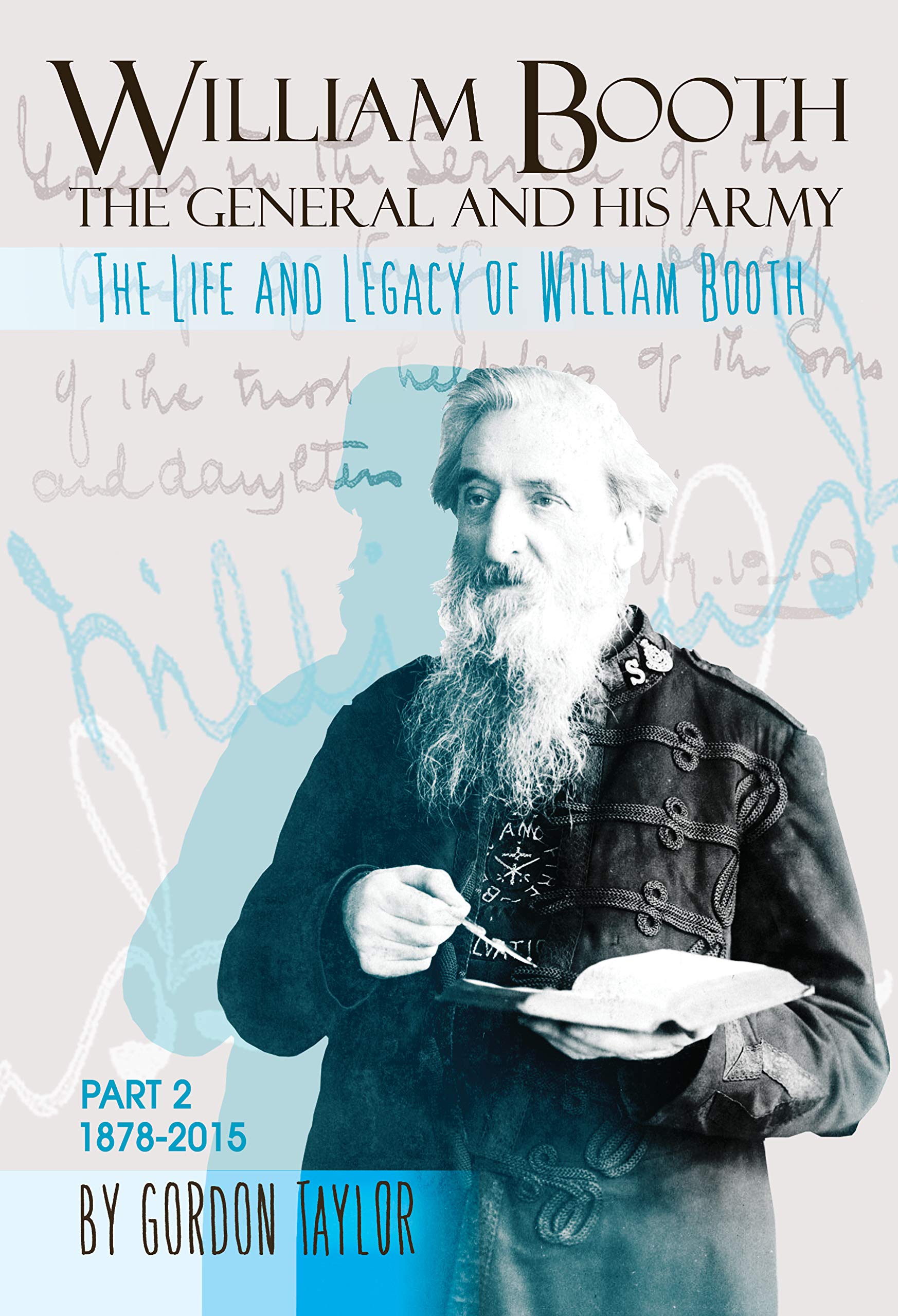 William Booth The General and his Army, The Lfie and Legacy of William Booth Books