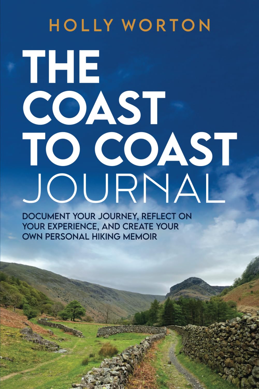 The Coast to Coast Journal: Document Your Journey, Reflect on Your Experience, and Create Your Own Personal Hiking Memoir Leisure & Fun