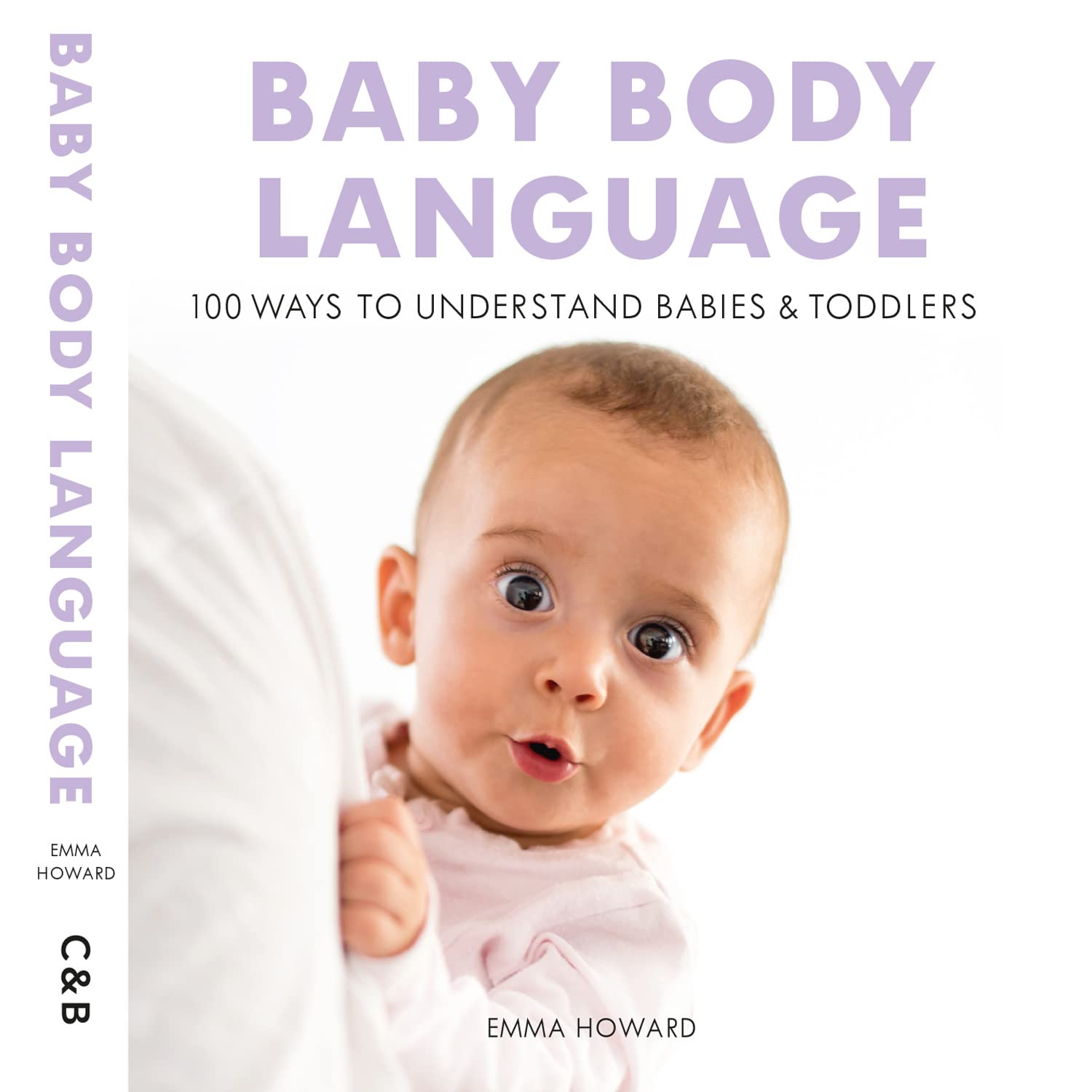 Baby Body Language: 100 Ways to Understand Babies & Toddlers Medicine
