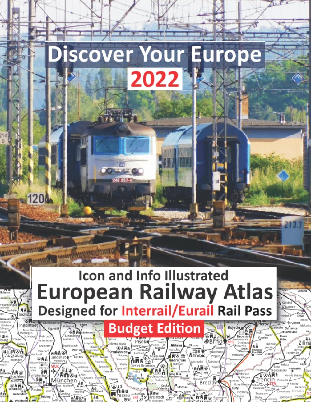 Icon and Info Illustrated European Railway Atlas 2022 - Budget Edition: Specifically designed for Global Interrail/Eurail Rail Pass Camping & Survival