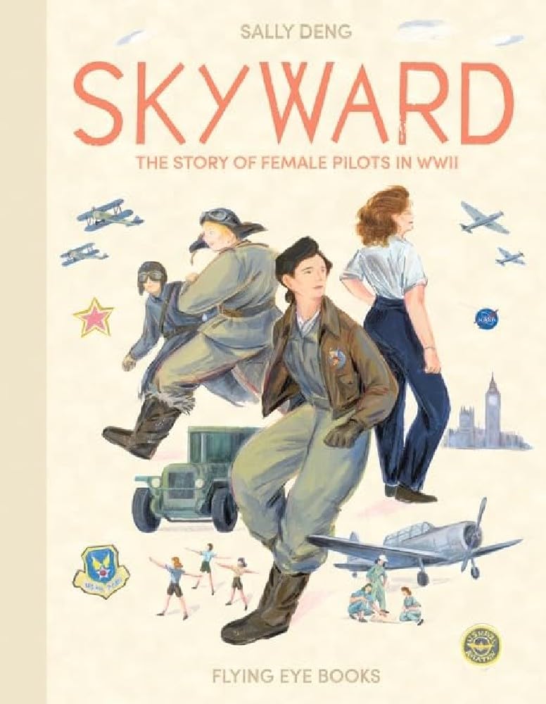 Skyward: Female Pilots of World War Two: The Story of Female Pilots in WW2: 1 Manga