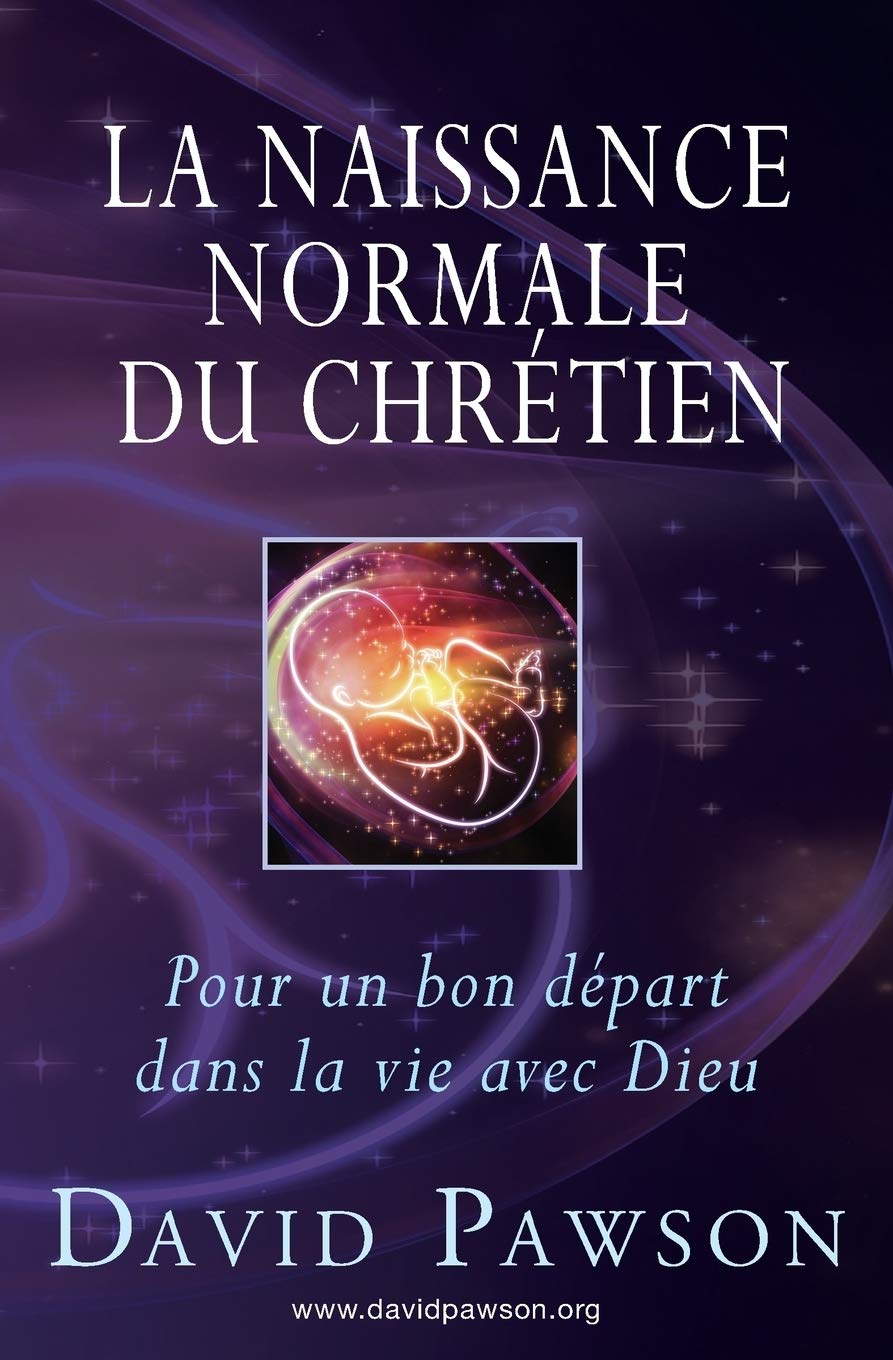 La Naissance Normale du Chrétien: Pour un bon départ dans la vie avec Dieu book