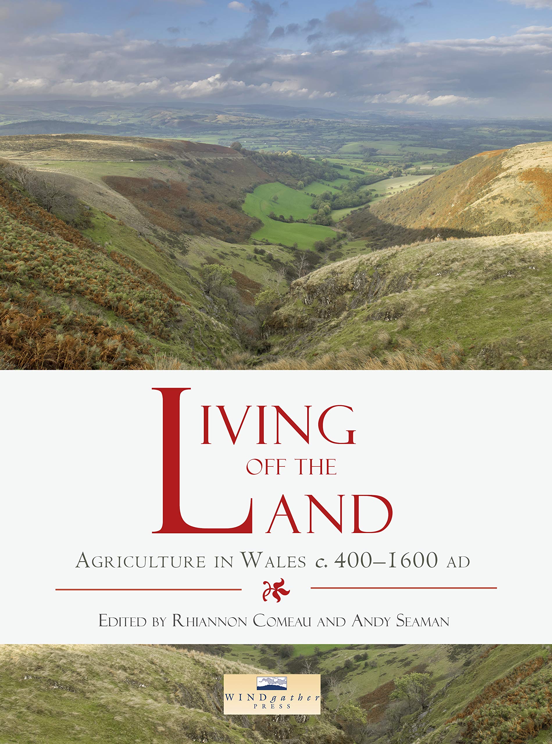 Living Off the Land: Agriculture in Wales C. 400 to 1600 Ad Social Sciences