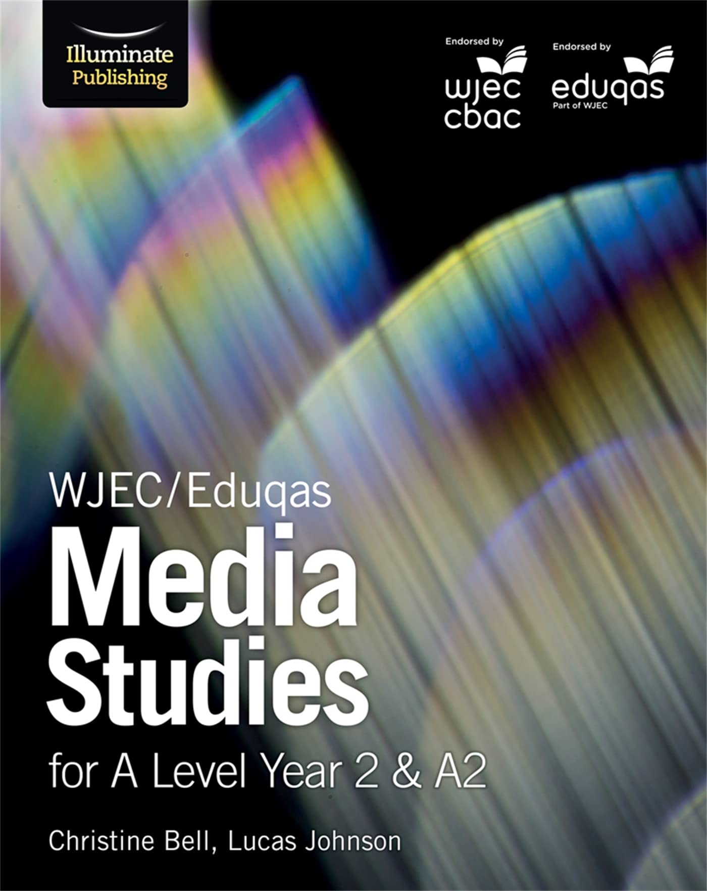 WJEC/Eduqas Media Studies for A Level Year 2 & A2: Student Book Media & Communication