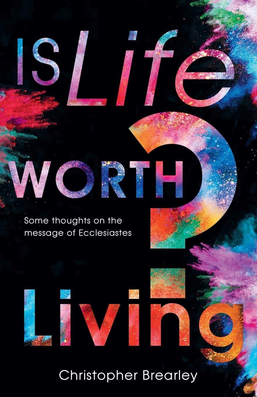 Is Life Worth Living?: Some Thoughts on the Message of Ecclesiastes book