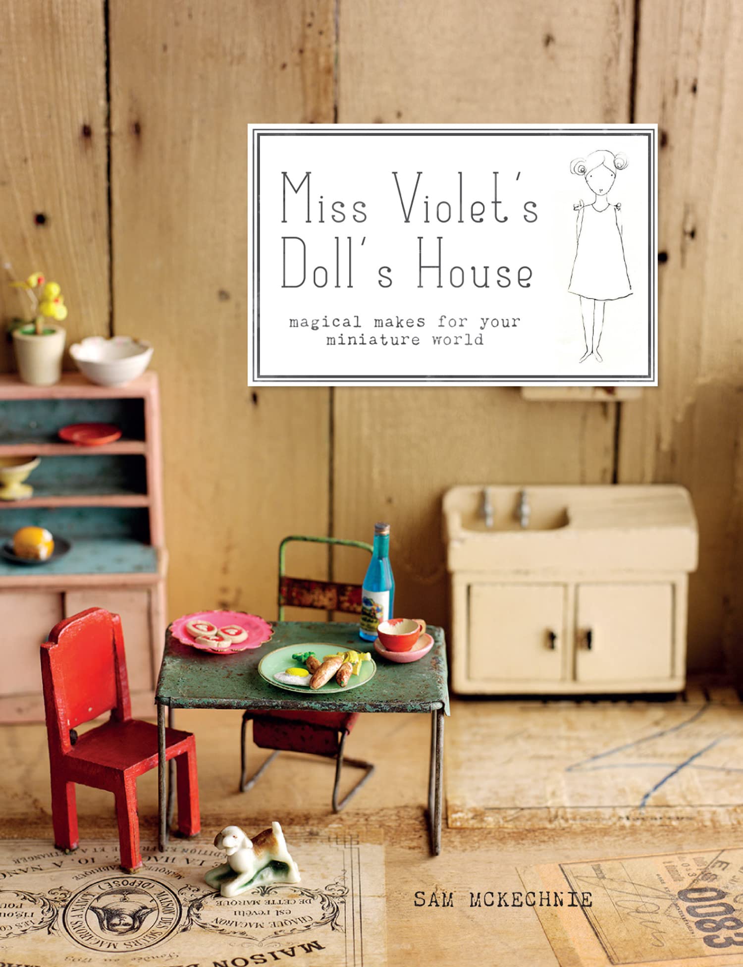 Miss Violet's Doll's House: Magical makes for your miniature world Architecture