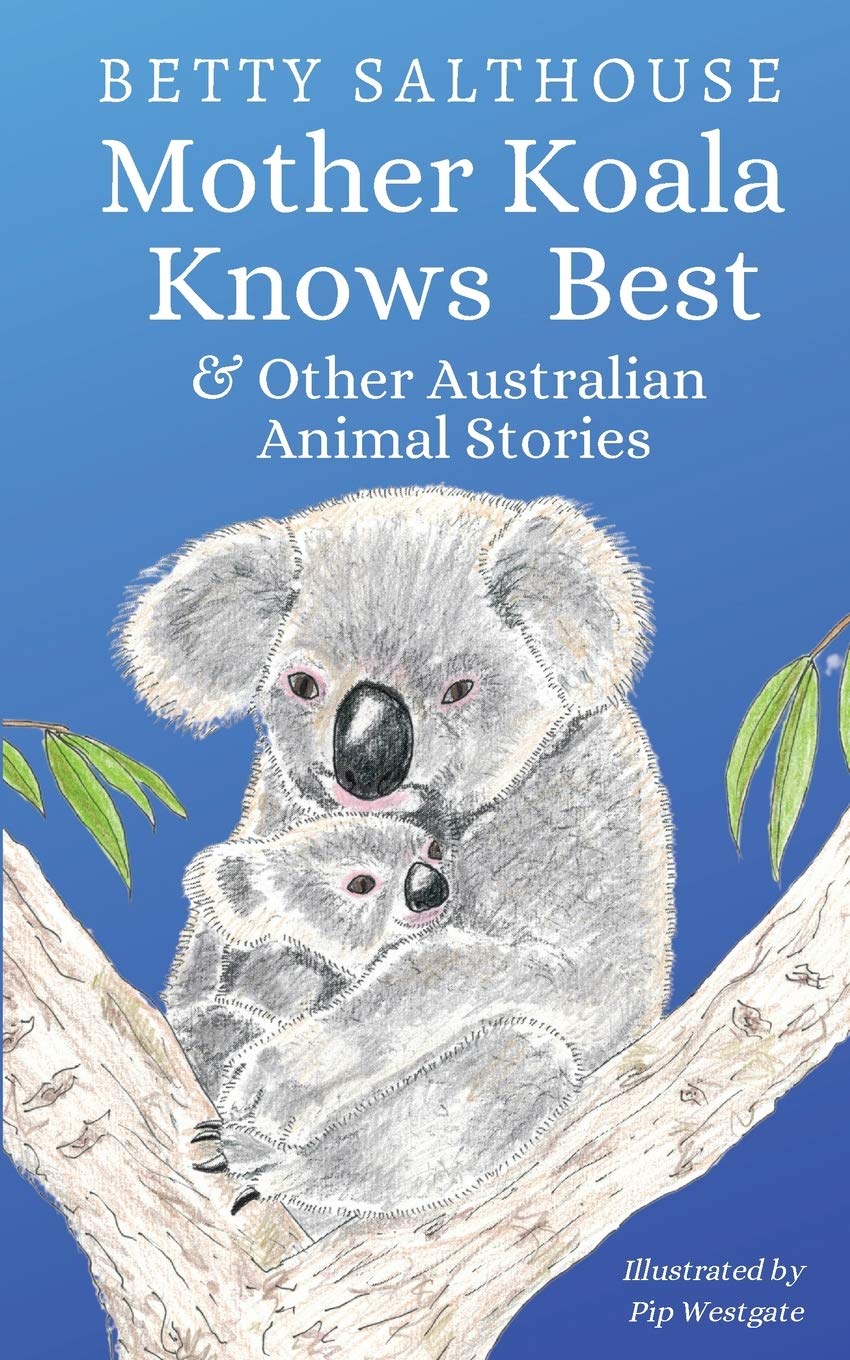 Mother Koala Knows Best and Other Australian Animal Stories Non-fiction