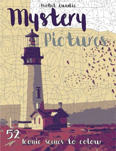 Mystery Pictures: Iconic Scenes To Colour and Reveal book