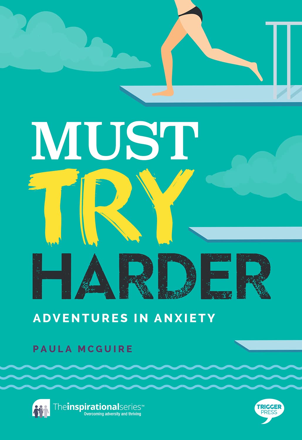 Must Try Harder: Adventures in Anxiety (Inspirational) Art & Literature