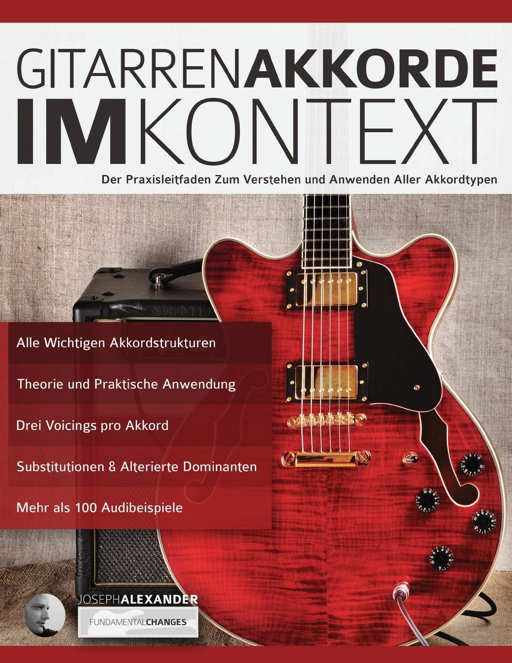 Gitarrenakkorde im Kontext: Konstruktion und Anwendung (Theorie und Technik für Gitarre lernen) Arts & Music