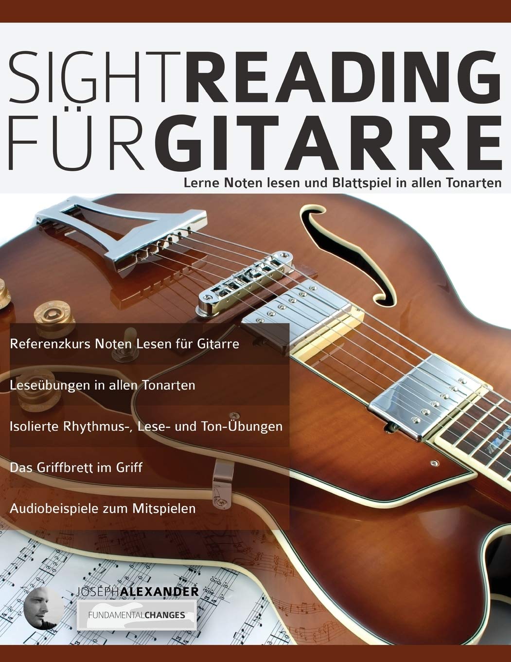 Sight-Reading für Gitarre: Lerne Noten Lesen und Blattspiel in allen Tonarten (Theorie und Technik für Gitarre lernen) Arts & Music