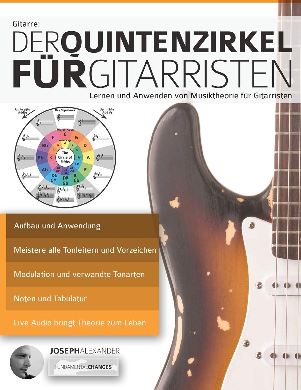 Gitarre: Der Quintenzirkel für Gitarristen: Lernen und Anwenden von Musiktheorie für Gitarristen: Der Quintenzirkel für Gitarristen (Theorie und Technik für Gitarre lernen, Band 2) Arts & Music