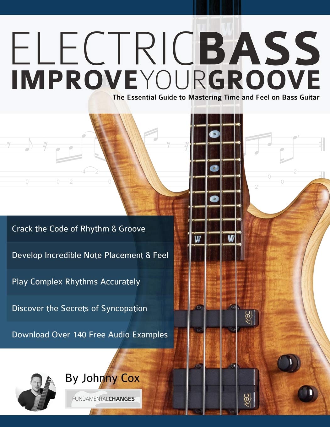 Electric Bass – Improve Your Groove: The Essential Guide to Mastering Time and Feel on Bass Guitar (Learn how to play bass) Arts & Music