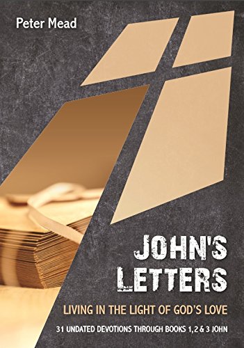 John's Letters: Living in the Light of God's Love Books
