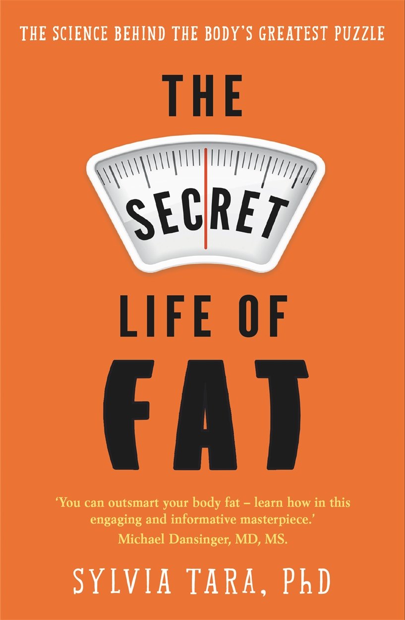 The Secret Life of Fat Health, Nutrition & Fitness