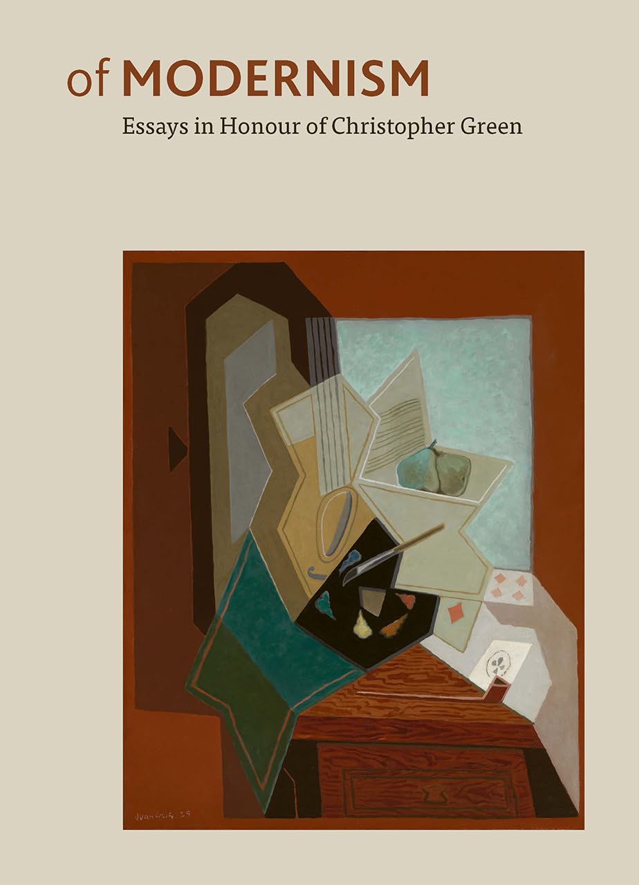 Of Modernism: Essays in Honour of Christopher Green book