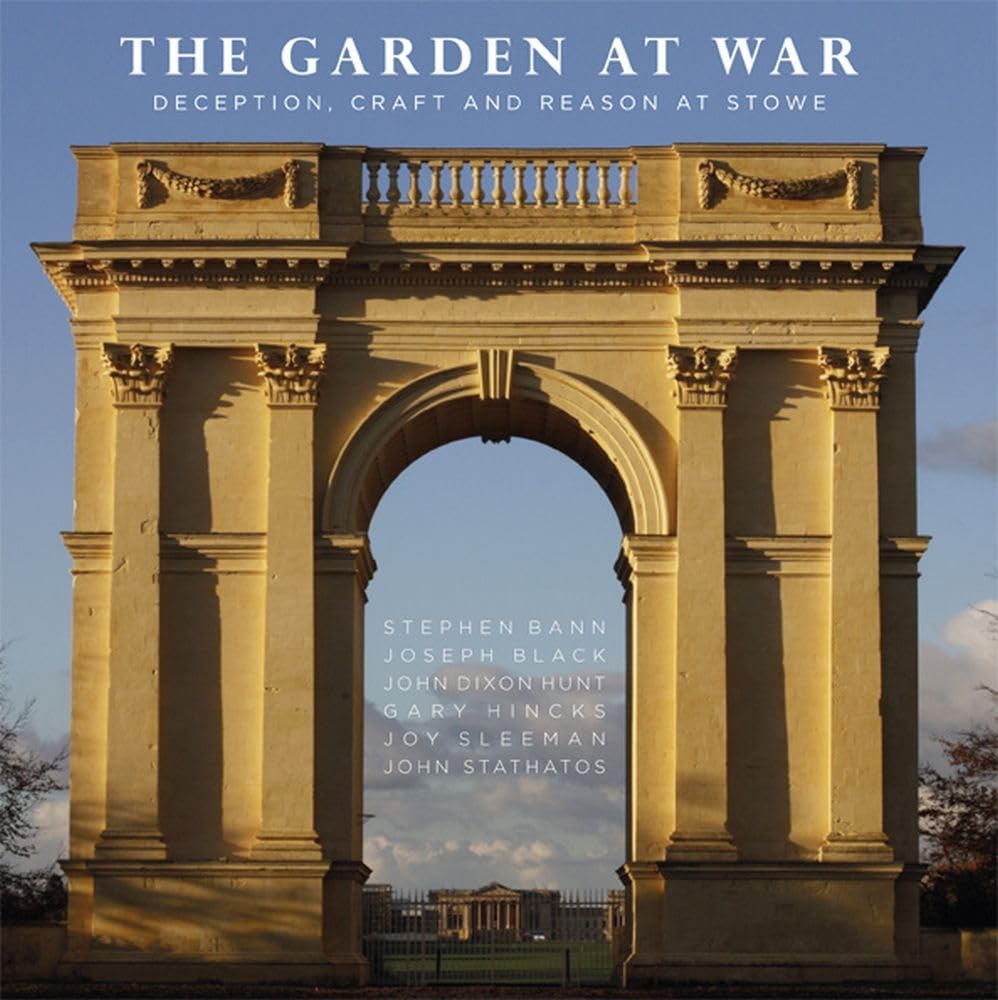 Garden at War: Deception, Craft and Reason at Stowe Film, Art & Culture