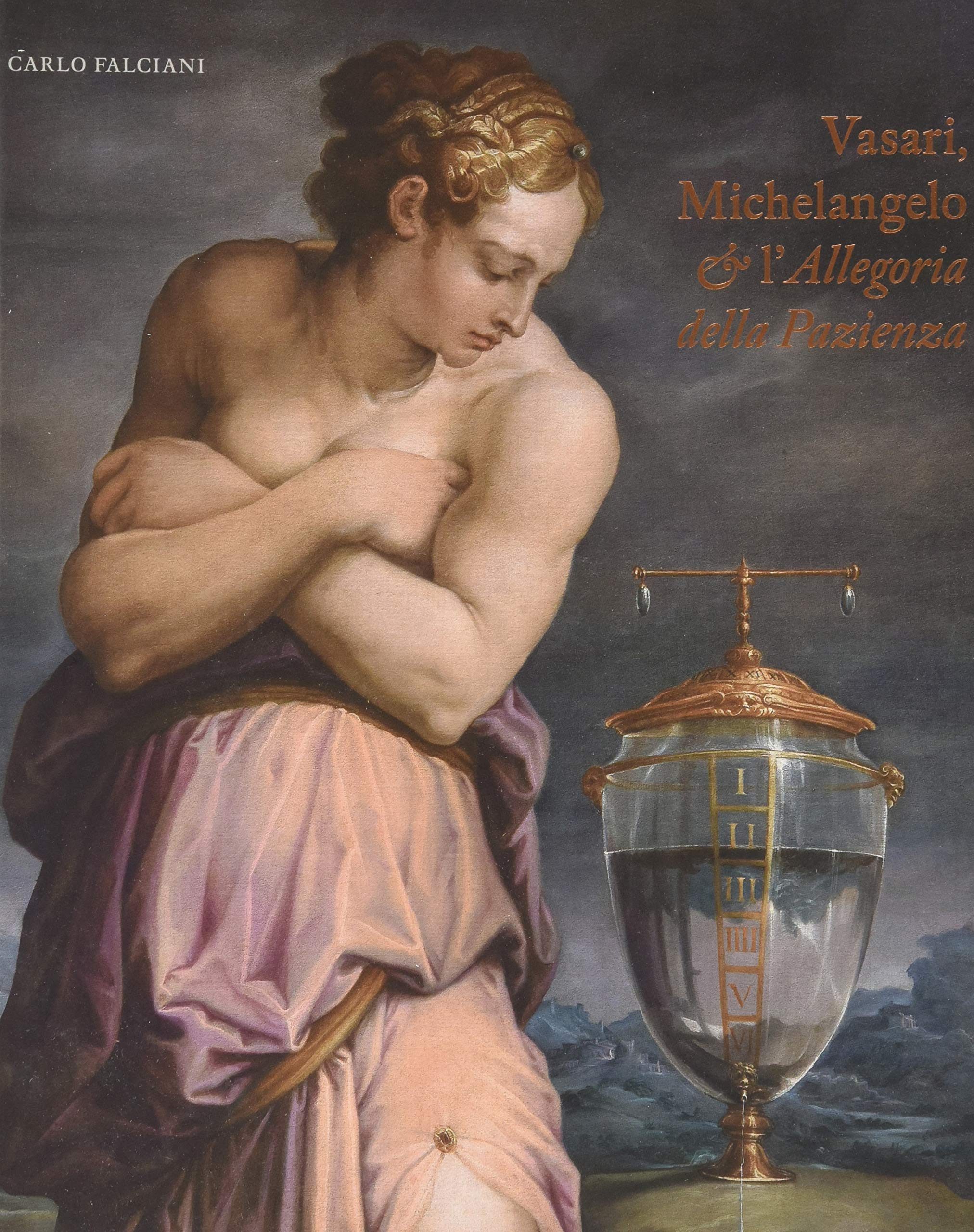 Vasari, Michelangelo & L allegoria Della Pazienza book