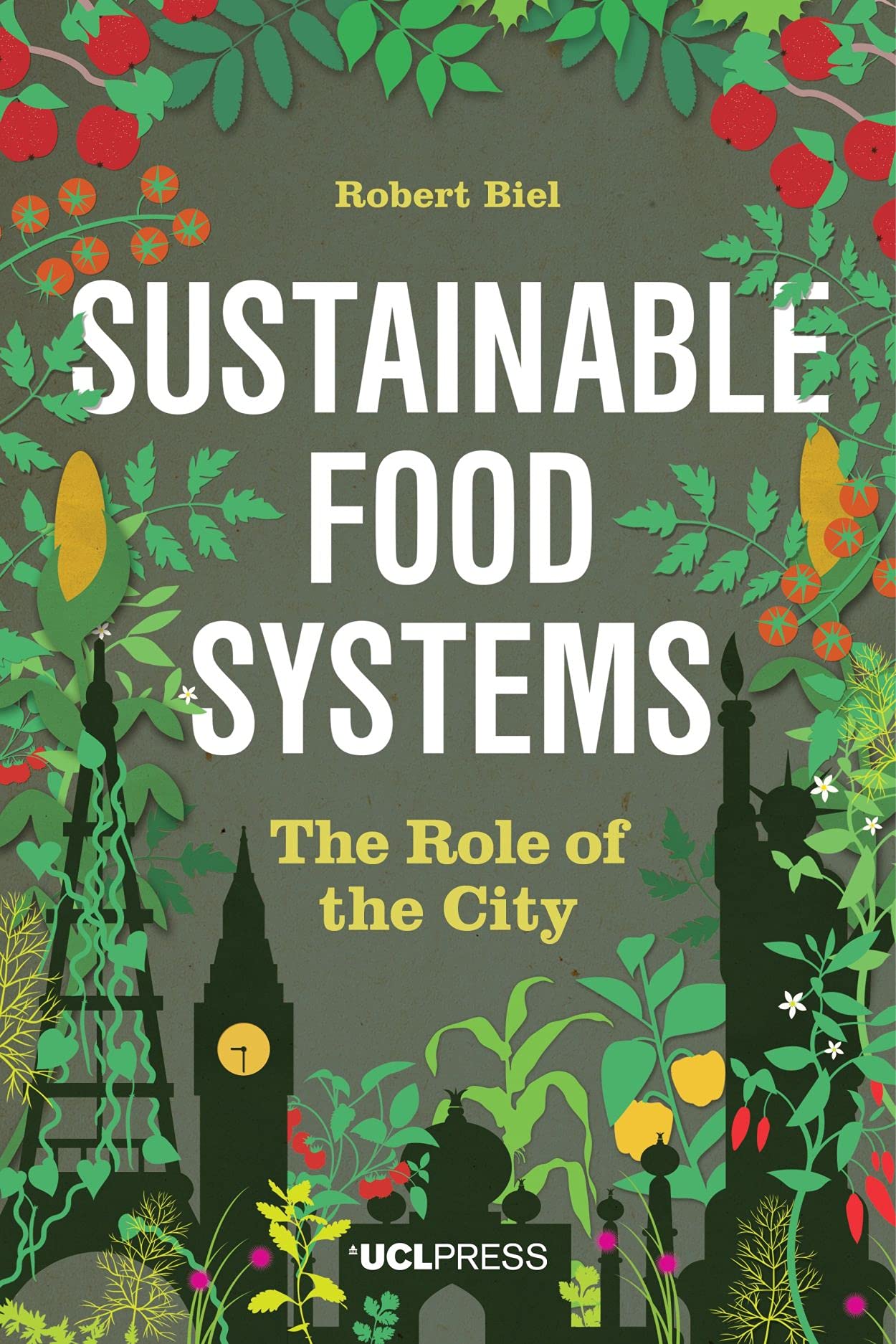 Sustainable Food Systems: The Role of the City book