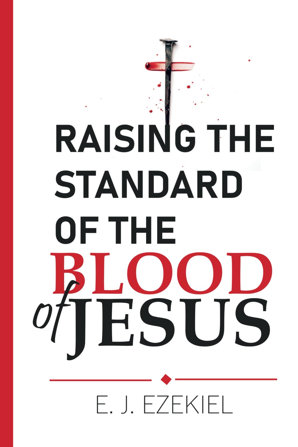 Raising the Standard of the Blood of Jesus Religion & Esotericism
