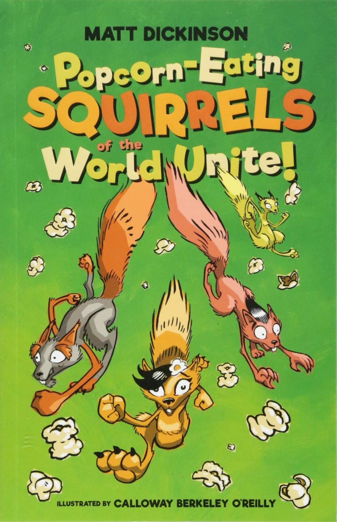 Popcorn-Eating Squirrels of the World Unite!: Four go nuts for popcorn Novels & Short Stories