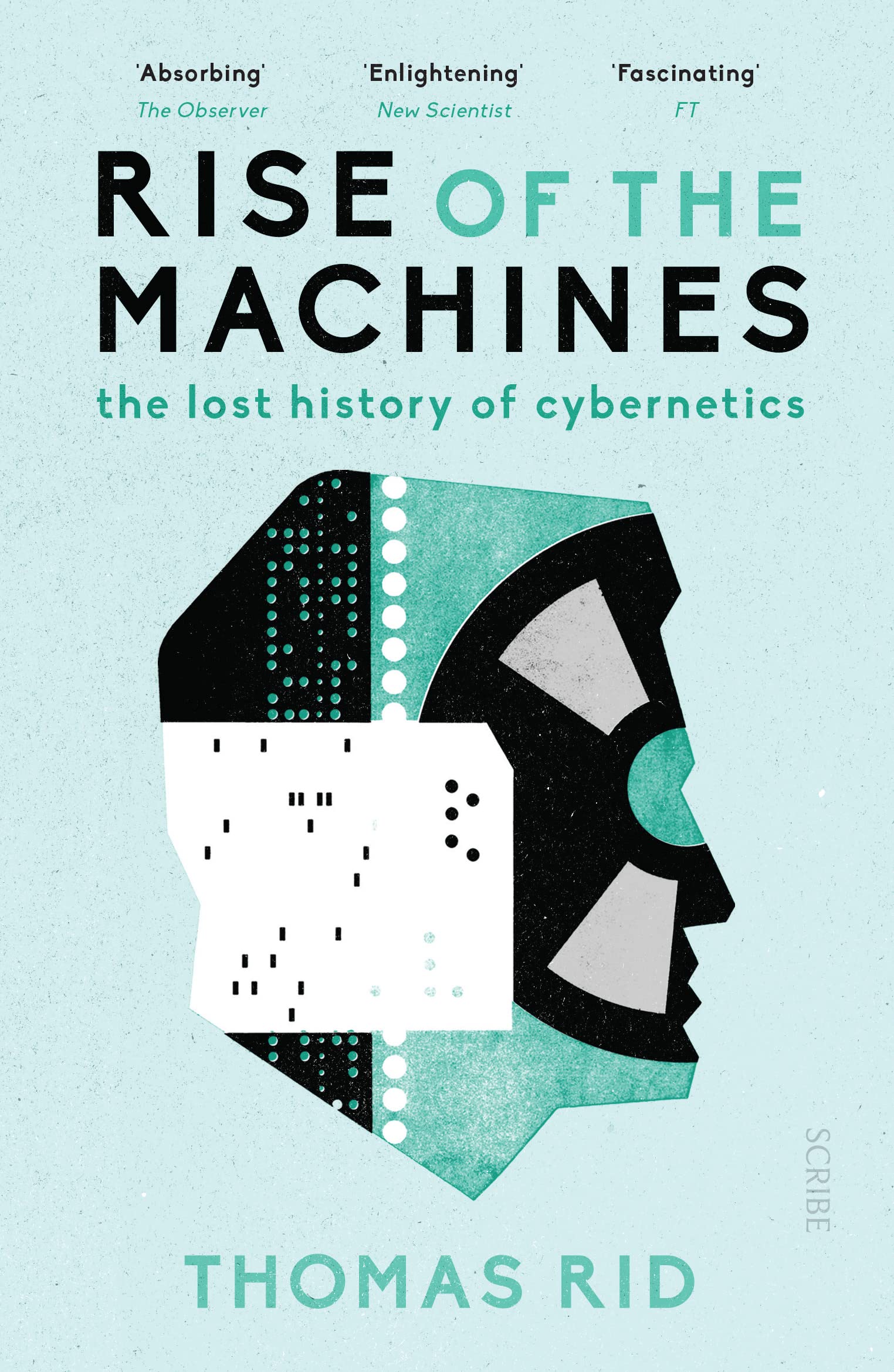 Rise of the Machines: the lost history of cybernetics Memories