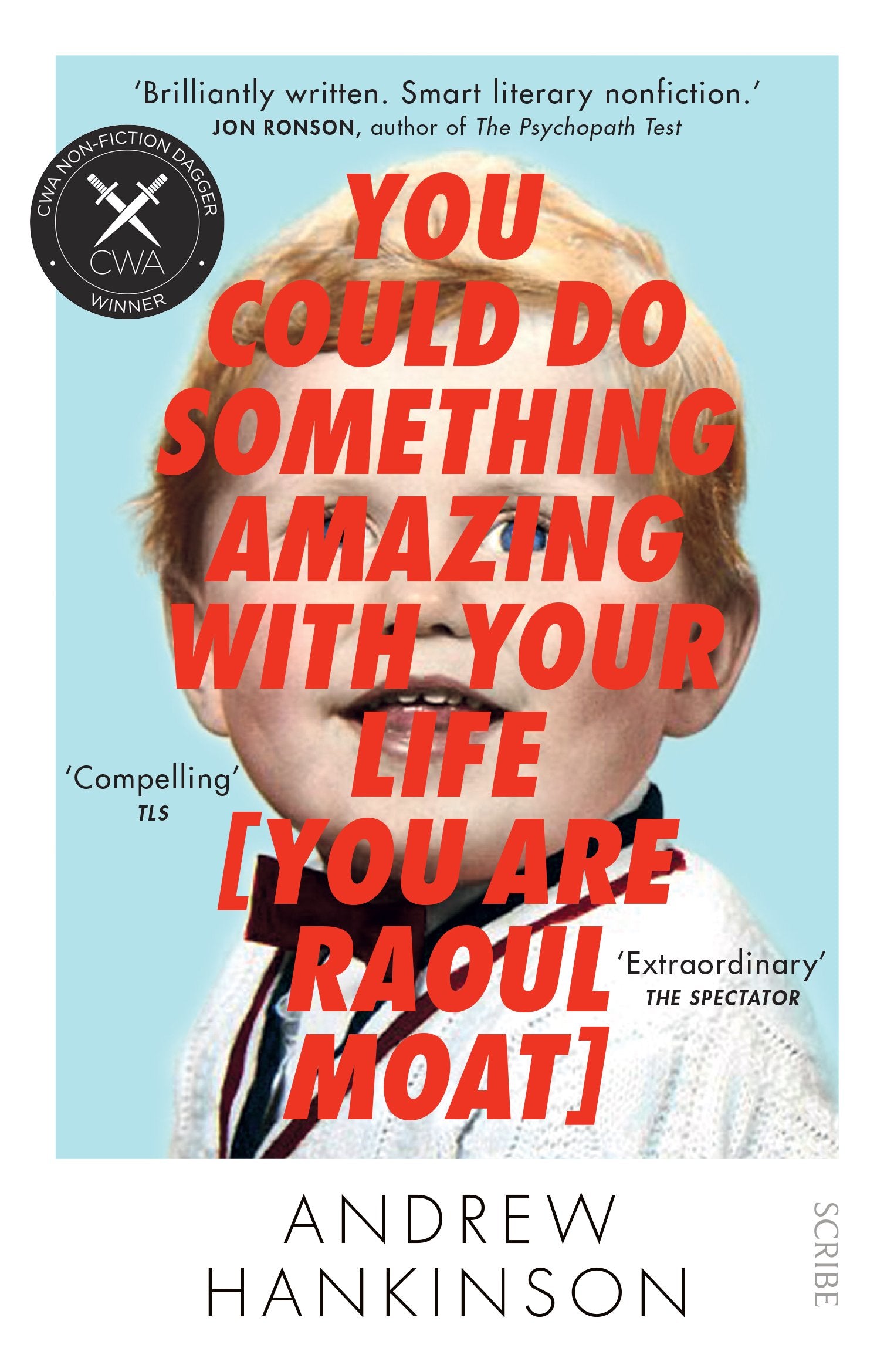 You Could Do Something Amazing with Your Life [You Are Raoul Moat] Law