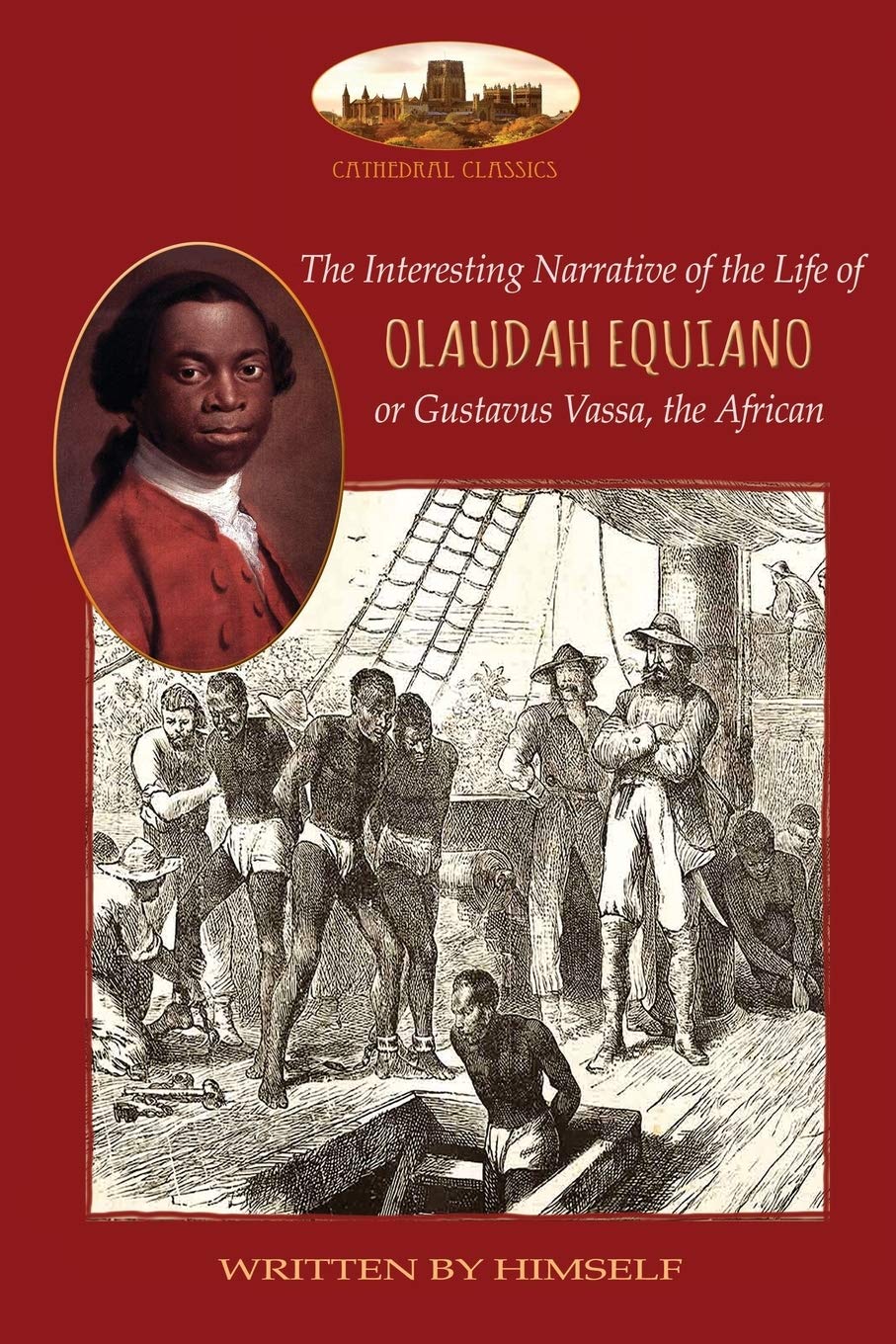 The Interesting Narrative of the Life of Olaudah Equiano, or Gustavus Vassa, the African, written by himself: With two maps (Aziloth Books) Law