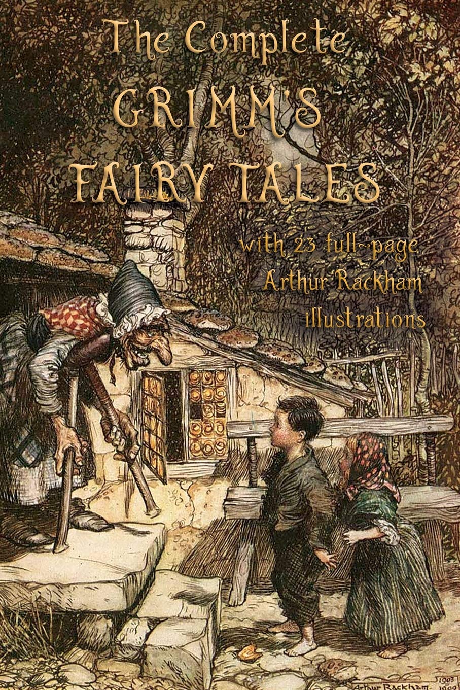 The Complete Grimm's Fairy Tales: with 23 full-page Illustrations by Arthur Rackham Social Sciences