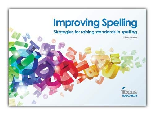 Improving Spelling: Strategies for Raising Standards in Spelling Politics & History